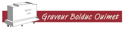 Graveur Bolduc Ouimet